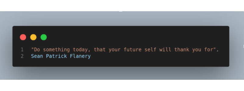 Do something today that your future self will thank you for